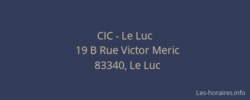 CIC - Le Luc