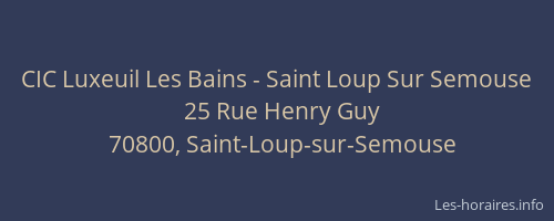 CIC Luxeuil Les Bains - Saint Loup Sur Semouse