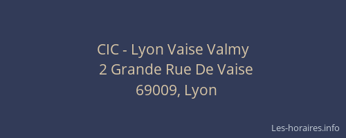 CIC - Lyon Vaise Valmy