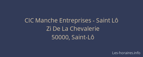 CIC Manche Entreprises - Saint L&ocirc;