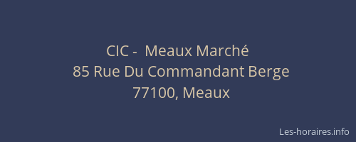 CIC -  Meaux Marché