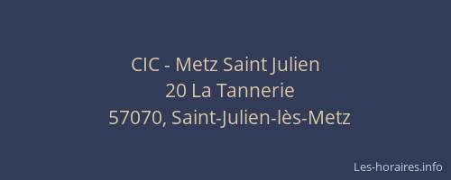 CIC - Metz Saint Julien