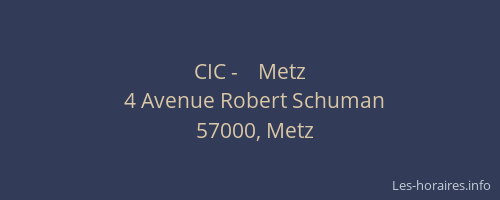 CIC -    Metz
