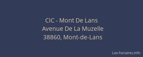 CIC - Mont De Lans
