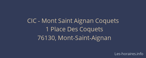 CIC - Mont Saint Aignan Coquets