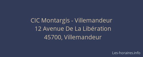 CIC Montargis - Villemandeur