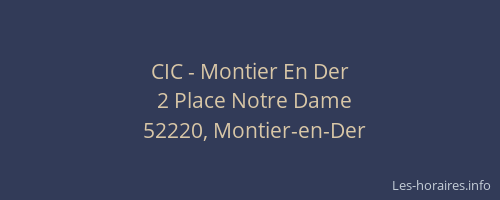 CIC - Montier En Der