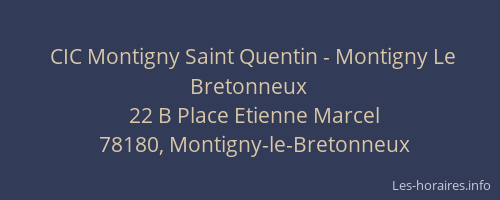 CIC Montigny Saint Quentin - Montigny Le Bretonneux