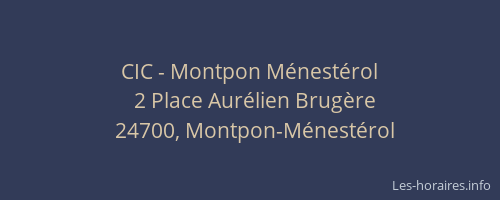 CIC - Montpon M&eacute;nest&eacute;rol