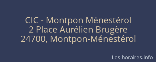CIC - Montpon Ménestérol