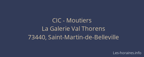 CIC - Moutiers