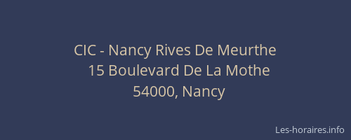 CIC - Nancy Rives De Meurthe