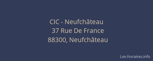 CIC - Neufch&acirc;teau