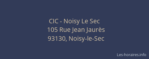 CIC - Noisy Le Sec