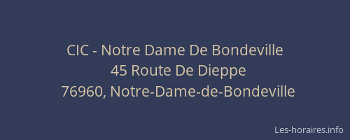 CIC - Notre Dame De Bondeville