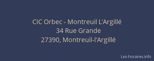 CIC Orbec - Montreuil L'Argill&eacute;