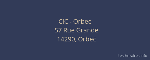 CIC - Orbec