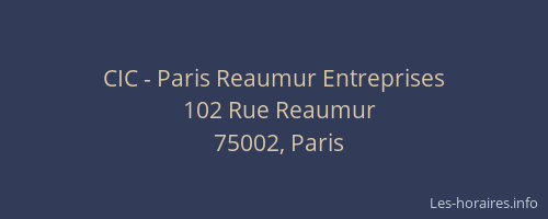 CIC - Paris Reaumur Entreprises