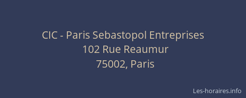 CIC - Paris Sebastopol Entreprises