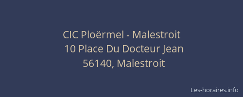 CIC Ploërmel - Malestroit