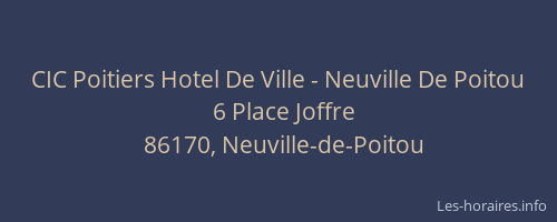 CIC Poitiers Hotel De Ville - Neuville De Poitou