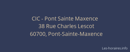 CIC - Pont Sainte Maxence