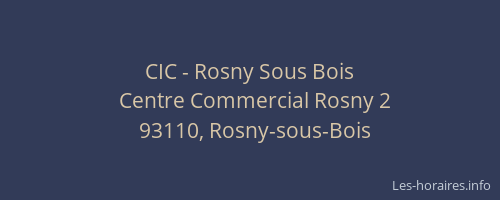 CIC - Rosny Sous Bois