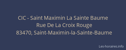 CIC - Saint Maximin La Sainte Baume