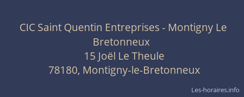 CIC Saint Quentin Entreprises - Montigny Le Bretonneux