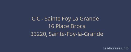 CIC - Sainte Foy La Grande