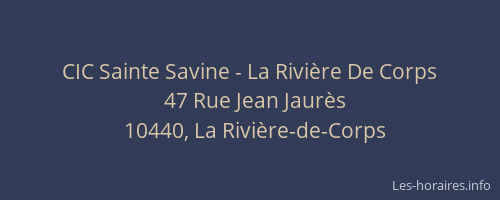 CIC Sainte Savine - La Rivière De Corps