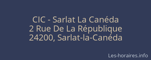CIC - Sarlat La Canéda