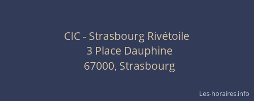 CIC - Strasbourg Rivétoile