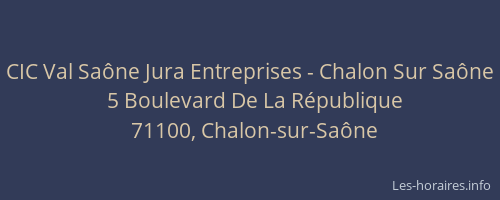 CIC Val Saône Jura Entreprises - Chalon Sur Saône