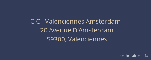 CIC - Valenciennes Amsterdam