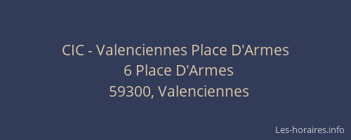 CIC - Valenciennes Place D'Armes