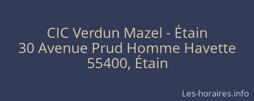 CIC Verdun Mazel - Étain