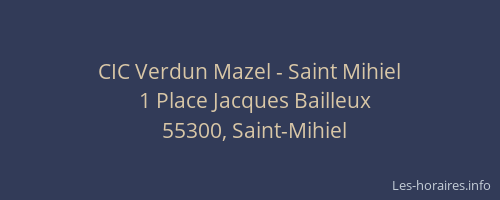 CIC Verdun Mazel - Saint Mihiel