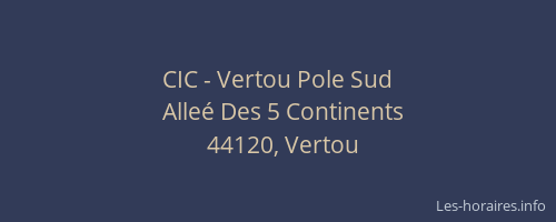CIC - Vertou Pole Sud
