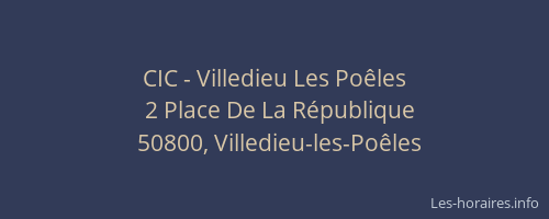 CIC - Villedieu Les Po&ecirc;les
