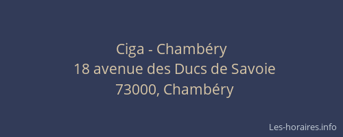 Ciga - Chambéry