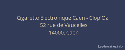 Cigarette Electronique Caen - Clop'Oz