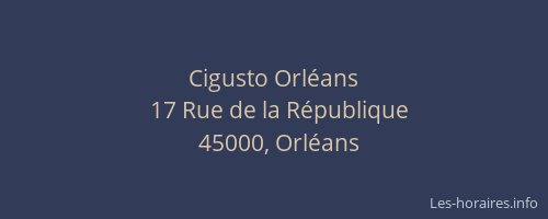 Cigusto Orléans