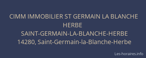 CIMM IMMOBILIER ST GERMAIN LA BLANCHE HERBE
