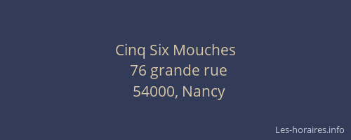 Cinq Six Mouches