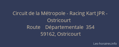 Circuit de la Métropole - Racing Kart JPR - Ostricourt