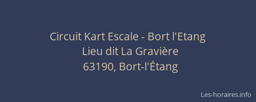 Circuit Kart Escale - Bort l'Etang