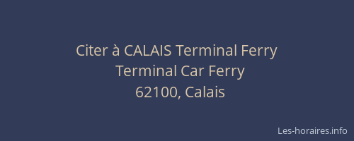 Citer à CALAIS Terminal Ferry