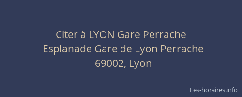 Citer à LYON Gare Perrache