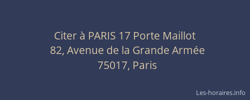 Citer à PARIS 17 Porte Maillot